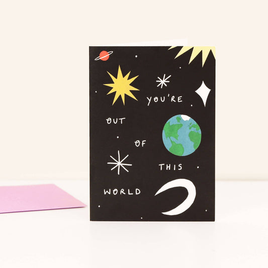You're Out Of This World Love Card | Anniversary | Celestial