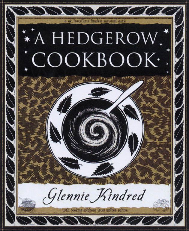 Hedgerow Cookbook by Glennie Kindred
