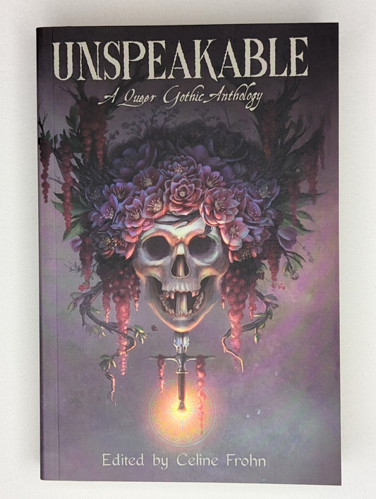 Unspeakable: A Queer Gothic Anthology