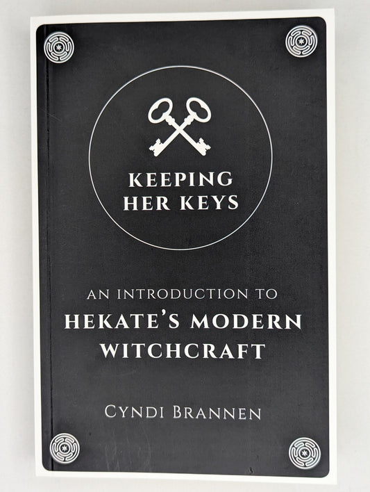 Keeping Her Keys: An Introduction to Hekate’s Modern Witchcraft