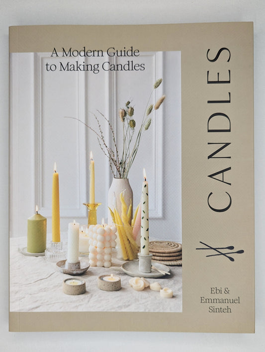 Candles: A Modern Guide to Making Candles
