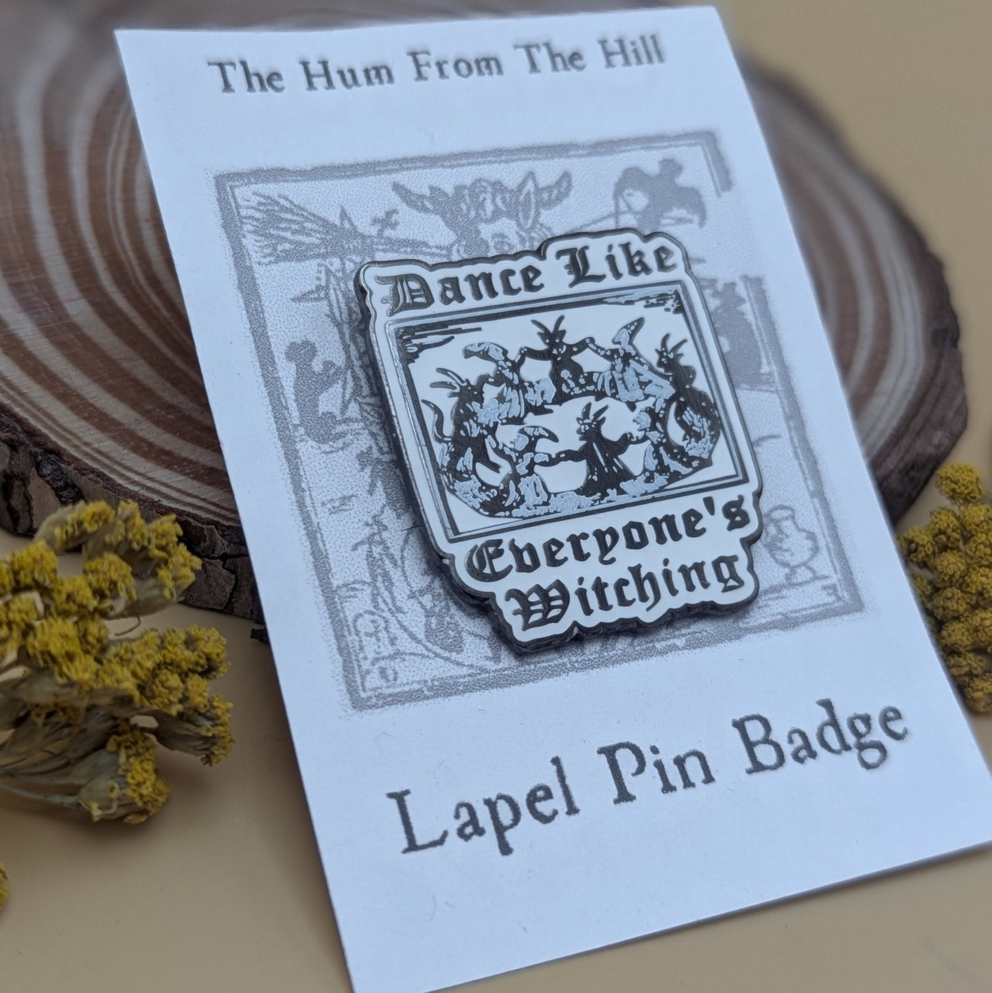 'Dance Like Everyone's Witching' Enamel Pin