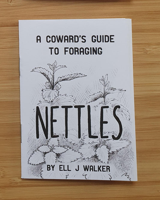 A Coward's Guide to Foraging Zine - Nettles