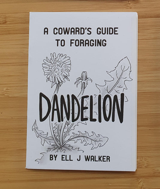 A Coward's Guide to Foraging Zine - Dandelion