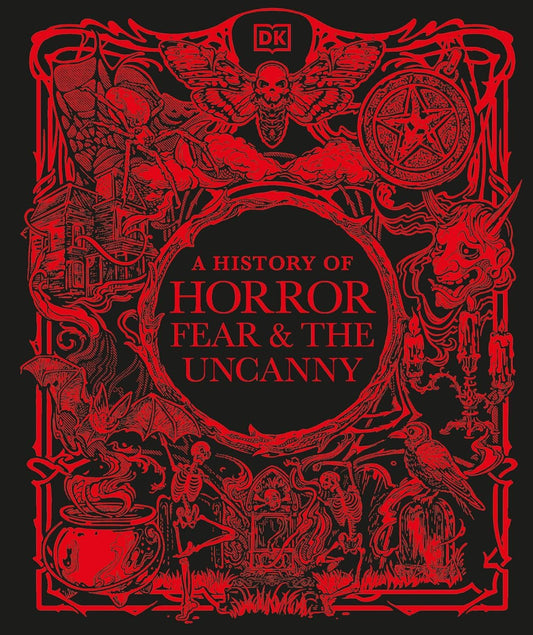 History of Horror Fear and the Uncanny by Dorling Kindersley