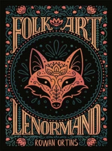 Folk Art Lenormand Oracle Cards by Rowan Ortins