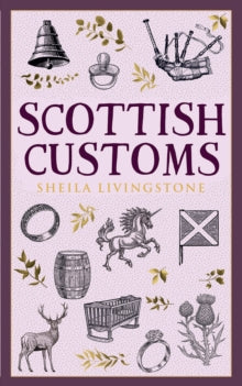 Scottish Customs by Sheila Livingstone