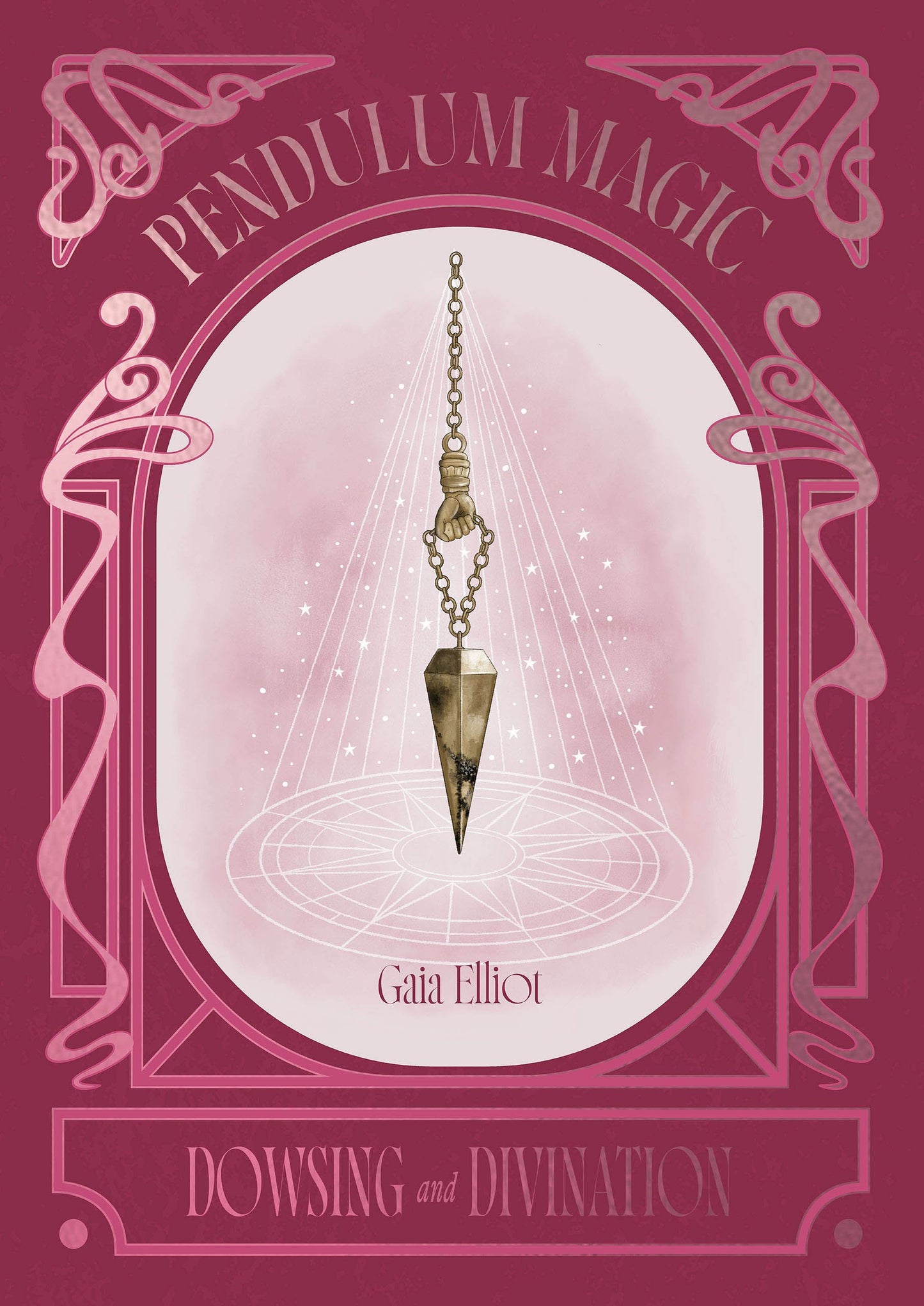 Pendulum Magic by Gaia Elliot