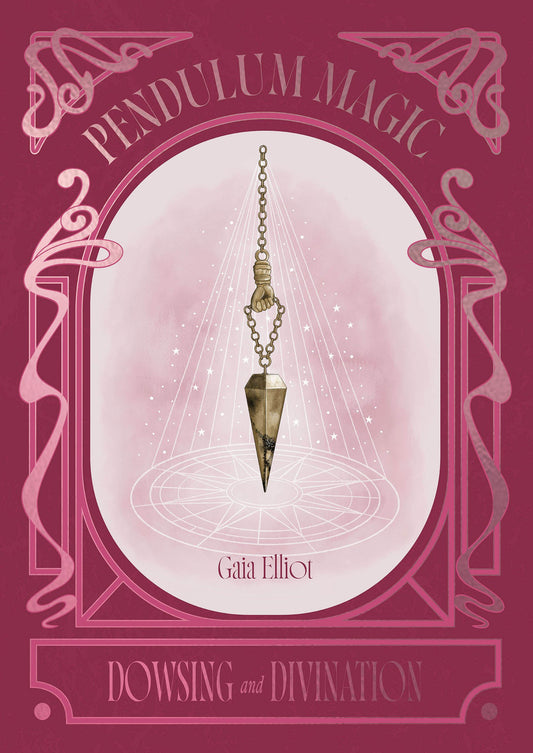 Pendulum Magic by Gaia Elliot