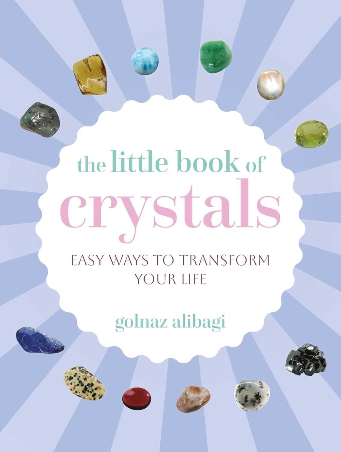 Little Book of Crystals by Golnaz Alibagi