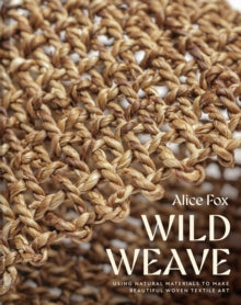 Wild Weave by Alice Fox