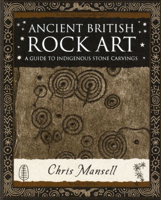 Ancient British Rock Art by Chris Mansell