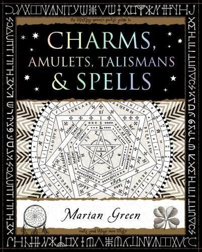 Charms, Amulets, Talismans and spells by Marian Green