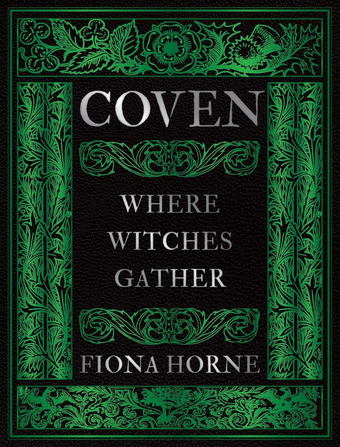 Coven: Where Witches Gather by Fiona Horne