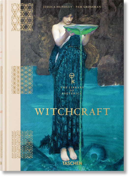 Witchcraft: The Library of Esoterica by Jessica Hundley, Pam Grossman