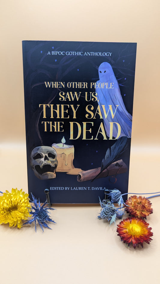 When Other People Saw Us, They Saw the Dead