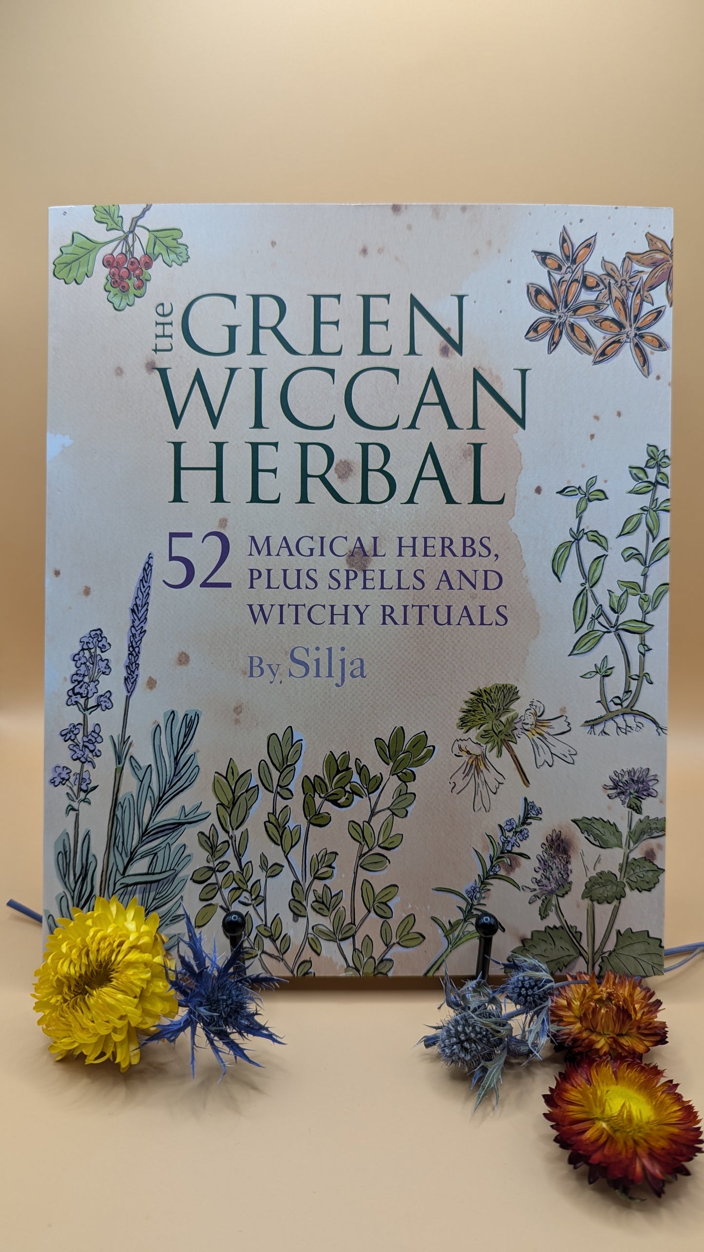 The Green Wiccan Herbal: 52 Magical Herbs, Plus Spells and Witchy Rituals