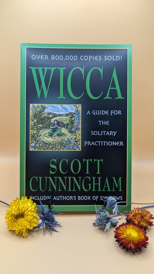 Wicca: A Guide for the Solitary Practitioner