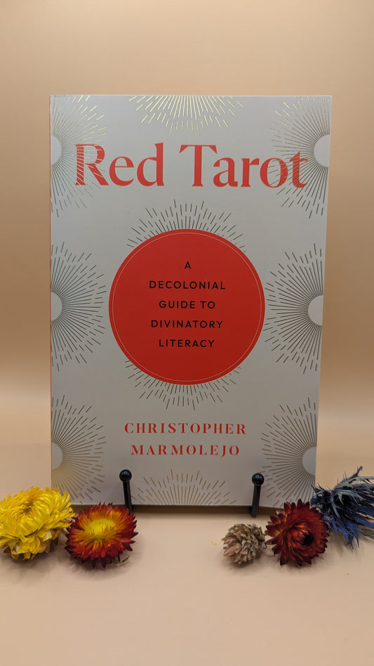 Red Tarot: A Decolonial Guide to Divinatory Literacy