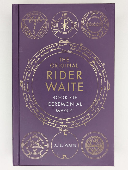 The Original Rider Waite Book of Ceremonial Magic