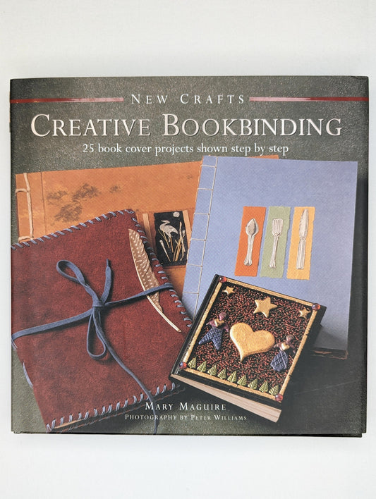 Creative Bookbinding: 25 Book Cover Projects Shown Step by Step