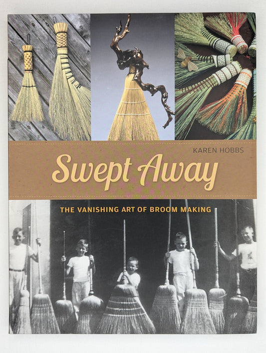 Swept Away: The Vanishing Art of Broom Making