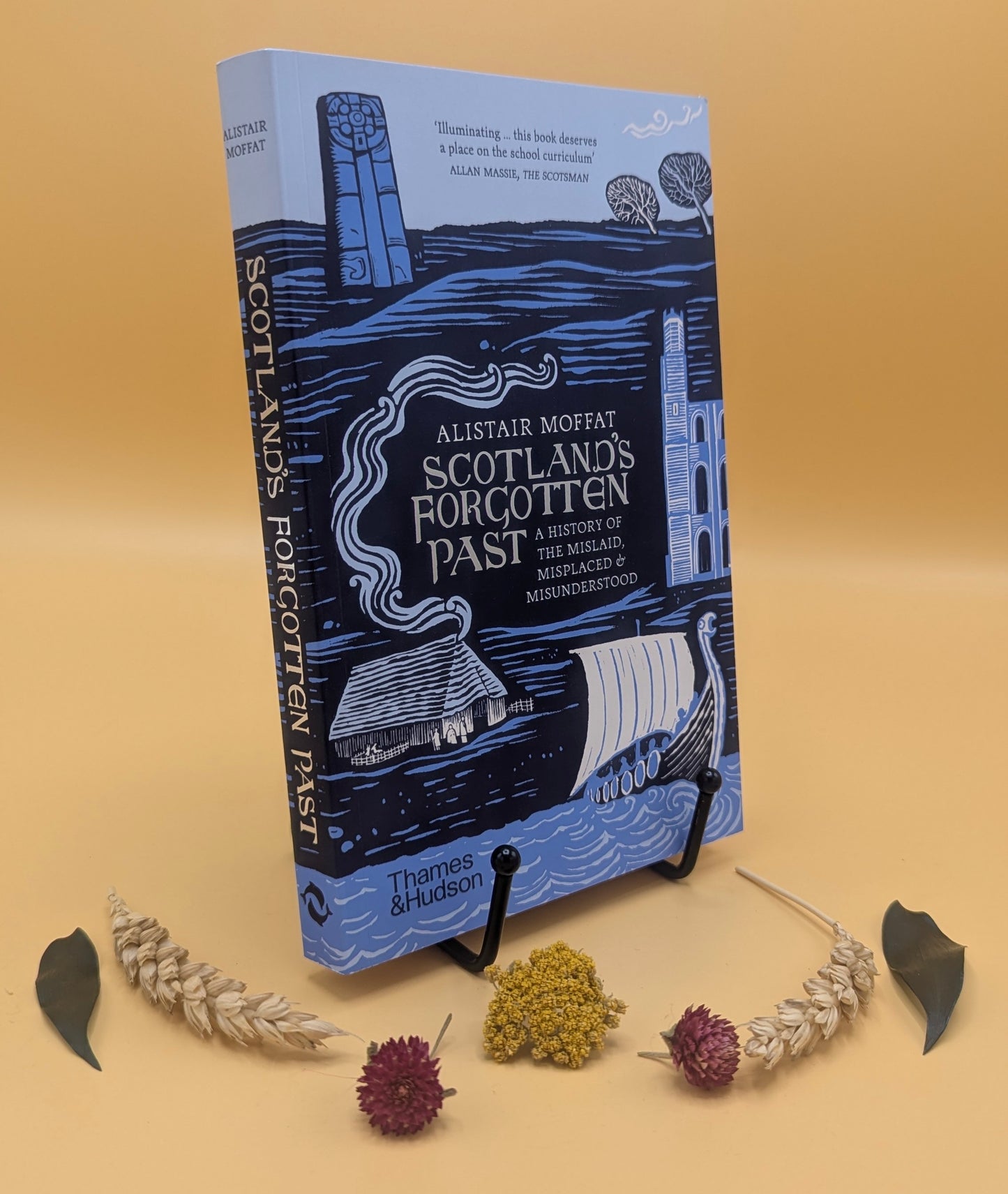 Scotland's Forgotten Past : A History of the Mislaid, Misplaced and Misunderstood