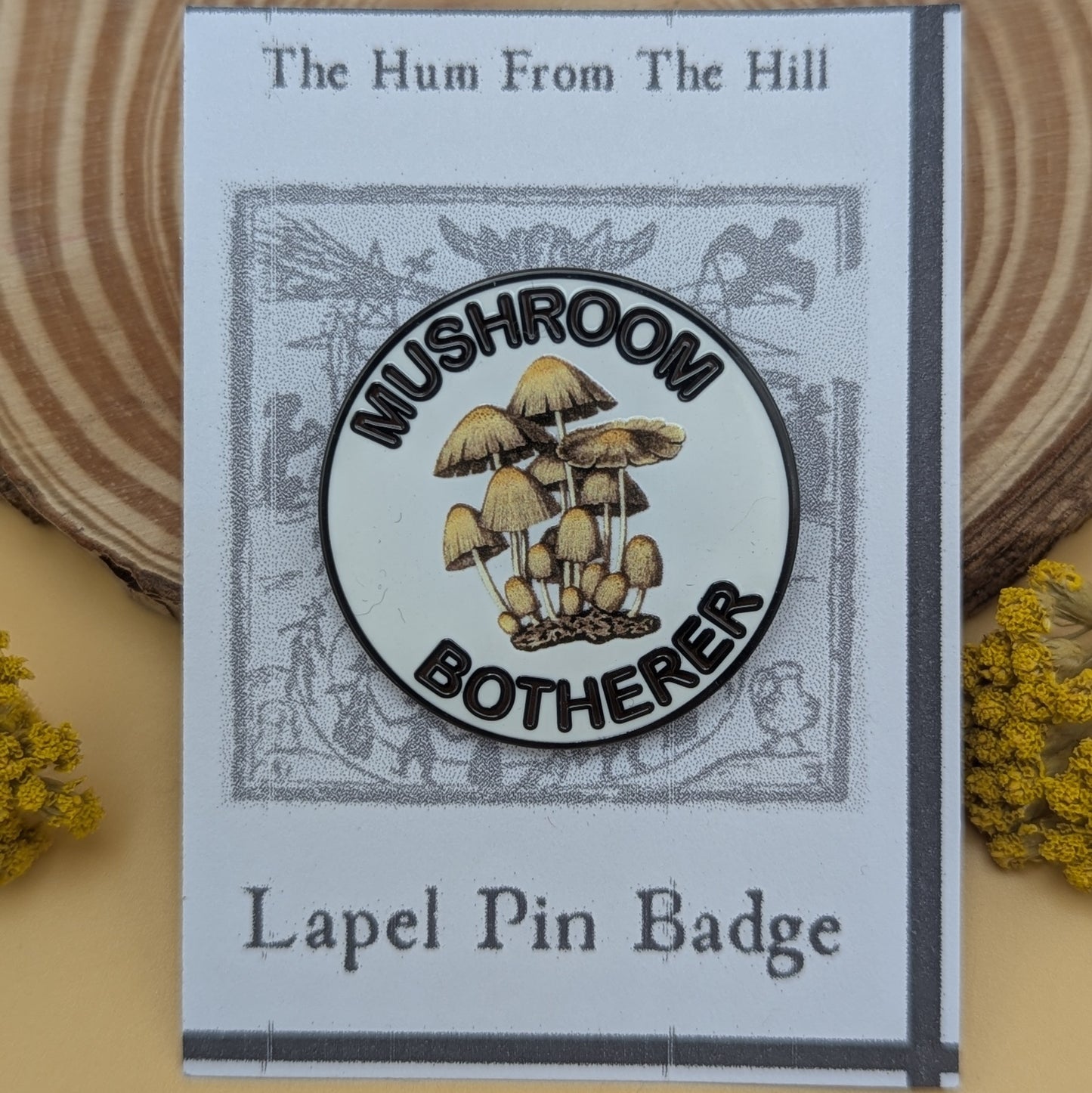 'Mushroom Botherer' Enamel Pin