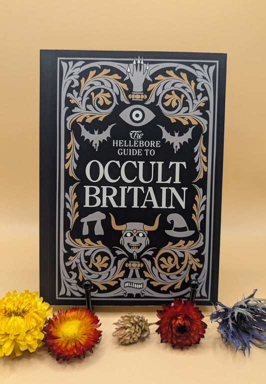 The Hellebore Guide to Occult Britain and Northern Ireland