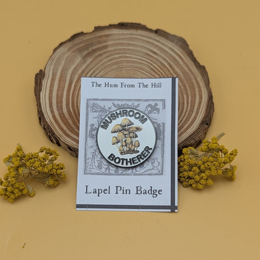 'Mushroom Botherer' Enamel Pin
