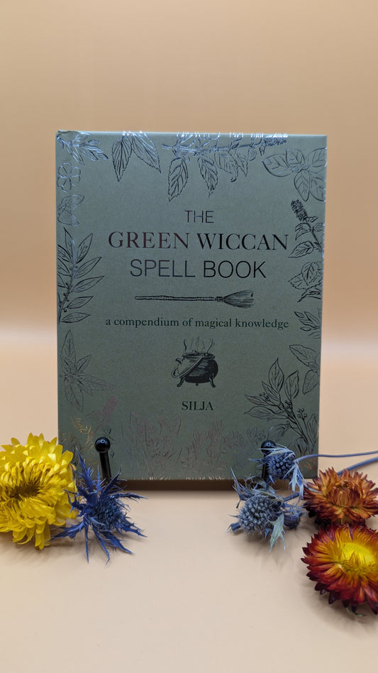 The Green Wiccan Spell Book: a compendium of magical knowledge