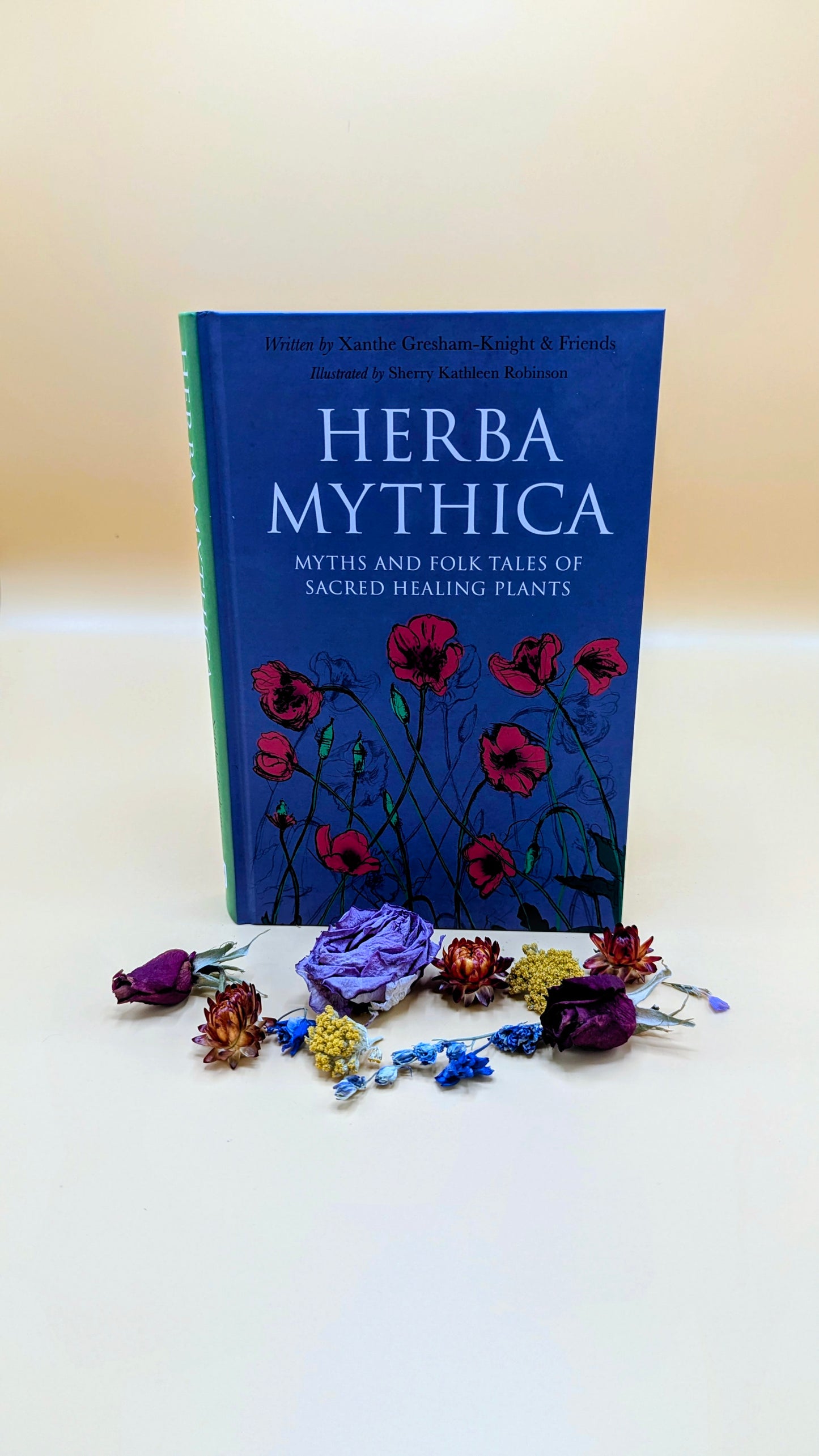 Herba Mythica : Myths and Folk Tales of Sacred Healing Plants