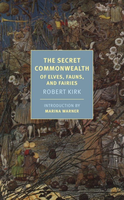 The Secret Commonwealth of Elves, Fauns, and Fairies